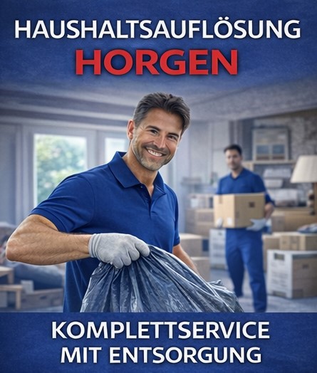 Haushaltsauflösung Horgen schnell und zuverlässig